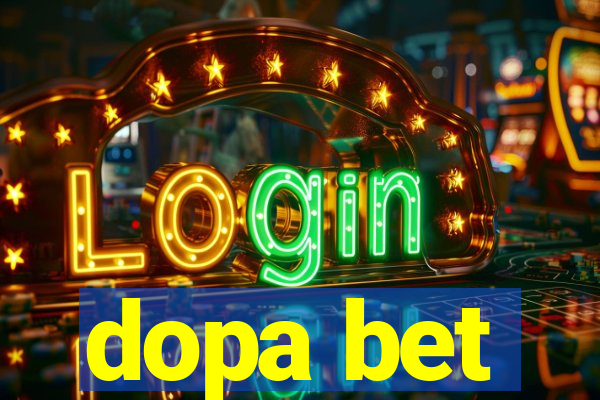 dopa bet